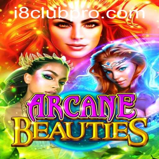 Exploring the Fantasy World of ArcaneBeauties: A New Gaming Sensation by i8club
