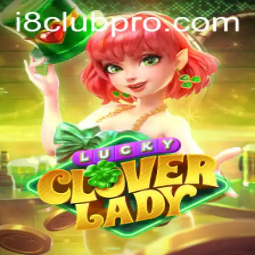 Exploring the Enchanting World of LuckyCloverLady: A Deep Dive into i8club's Latest Release