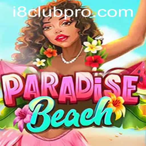 Discover the Thrills of ParadiseBeach: Your Ultimate i8club Adventure